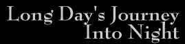 Long Day's Journey Into Night