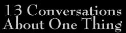 13 Conversations About One Thing